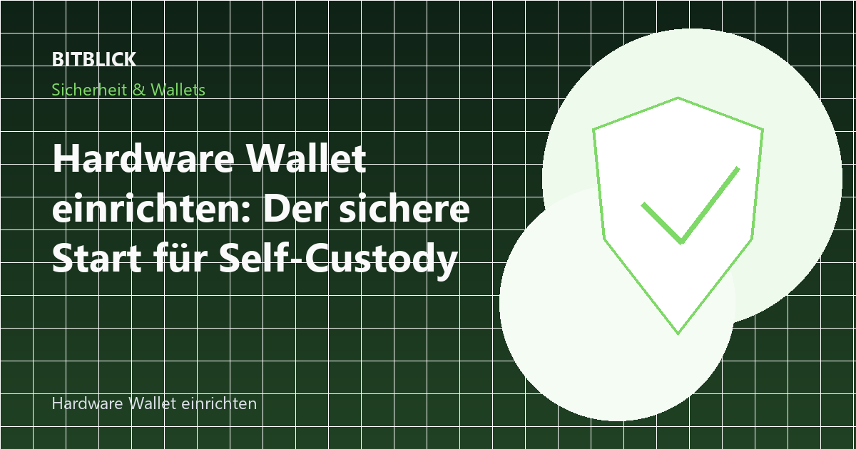 Hardware Wallet einrichten: Der sichere Start für Self-Custody